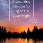 Stargazing quotes to light up your night.