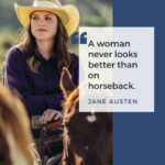 A woman never looks better than on horseback - jane austen quote.