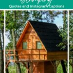 A tree house with the words slumbering quotes and instagram captions.