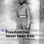 Black and white photo of a man in military uniform with the quote "freedom has never been free. — medgar evers" and an attribution to medgar evers quotes.