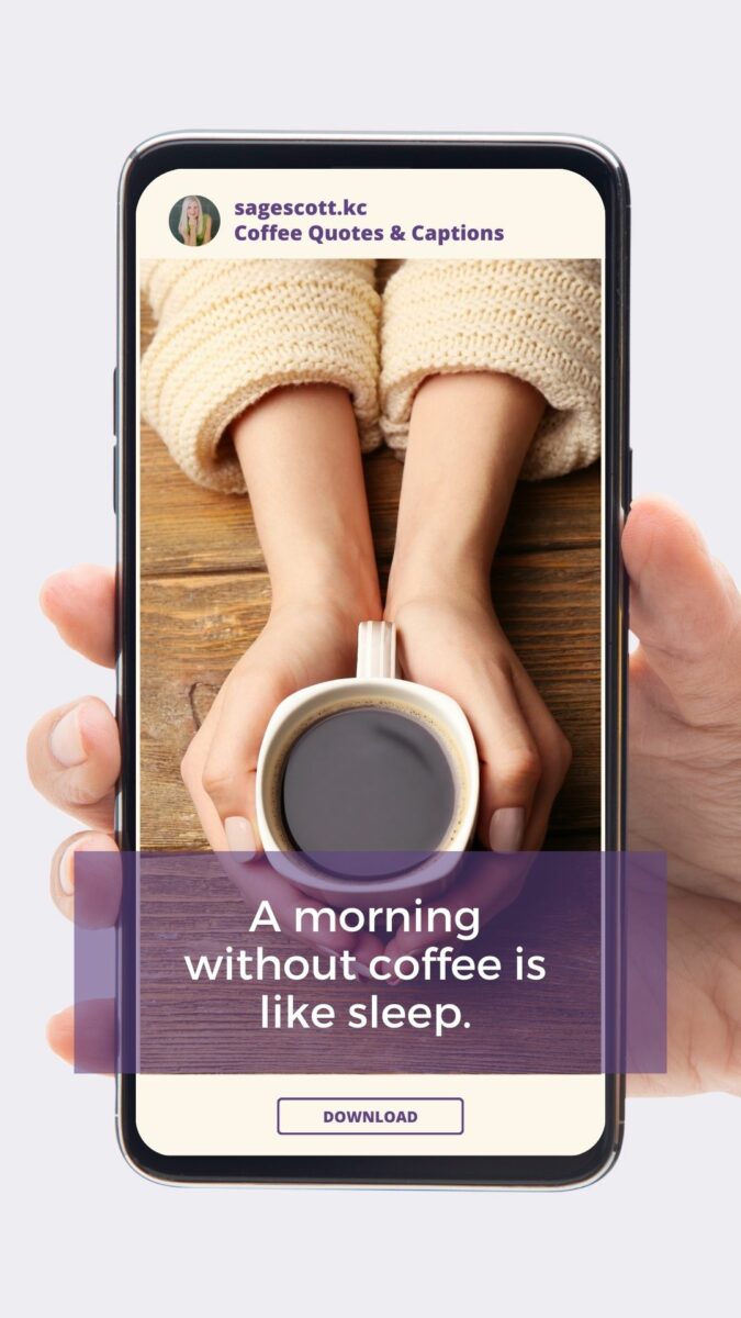 A woman holding a cup of coffee with the text a morning without coffee is like sleep.