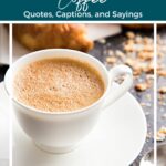 Coffee quotes, captions, and sayings.