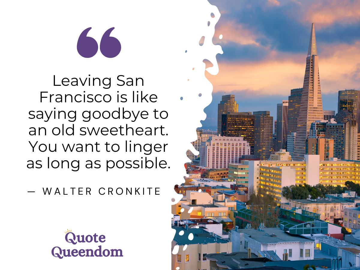 Quote about leaving San Francisco.