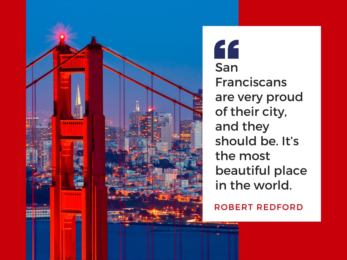 Quote about San Franciscans being proud of their city.