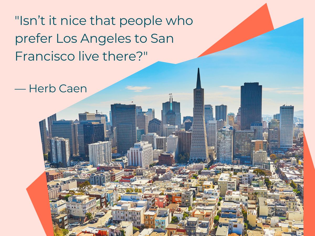 San Francisco quote about people who prefer Los Angeles.