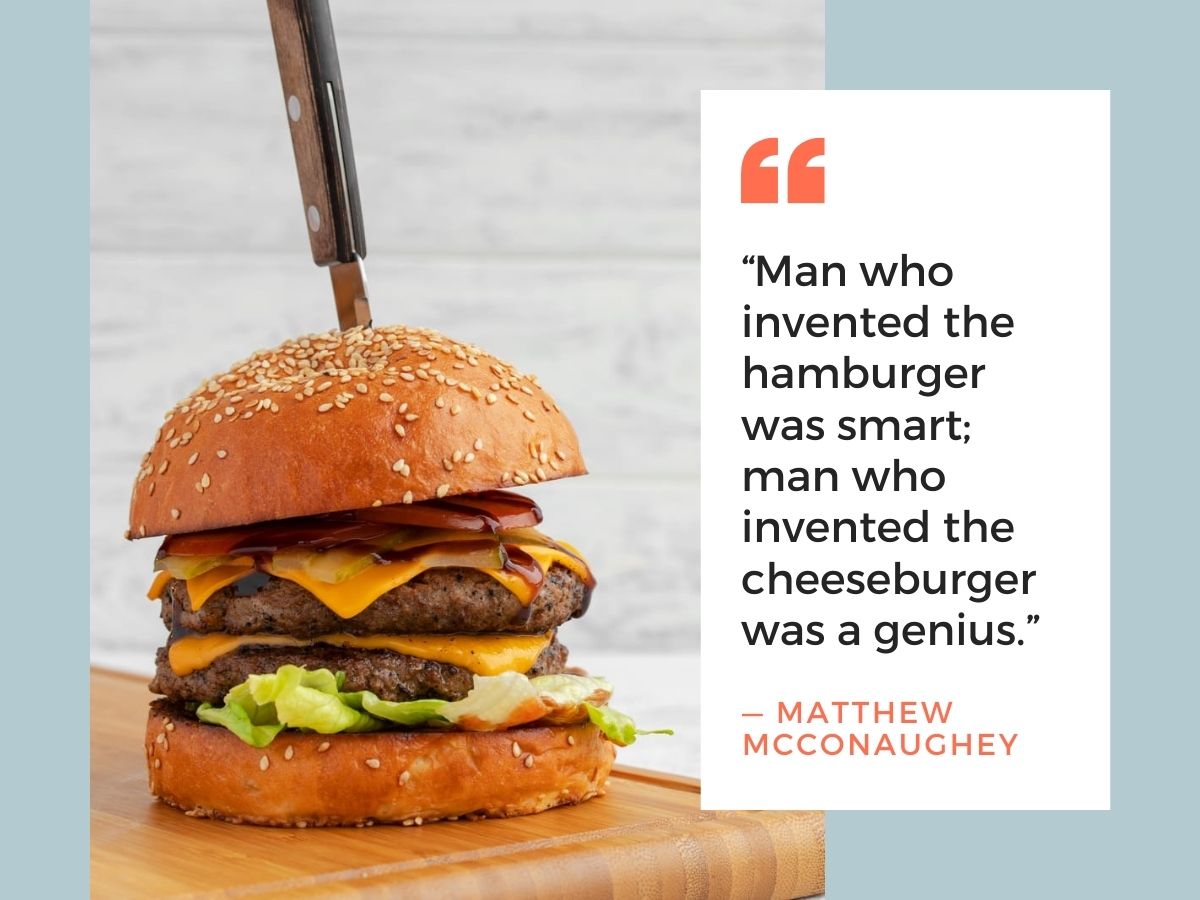 Double cheeseburger with lettuce on a wooden handle against a neutral backdrop, accompanied by a humorous quote by Matthew McConaughey.