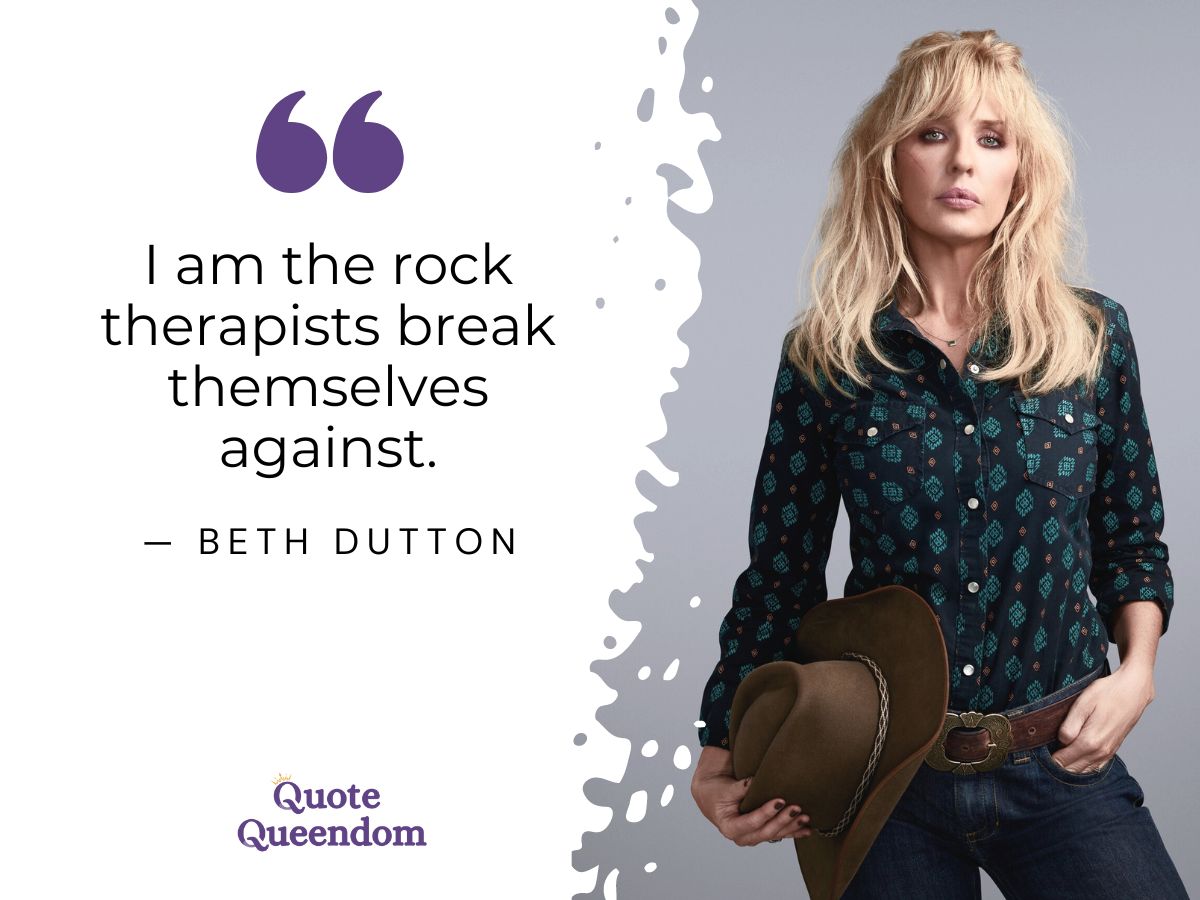 Beth Dutton holding a cowboy hat, stands next to a quote.