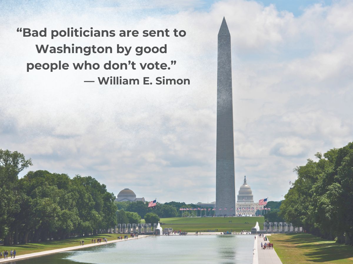 View of the washington monument and reflecting pool, with the capitol in the distance, overlaid with a quote by william e. simon about voting.