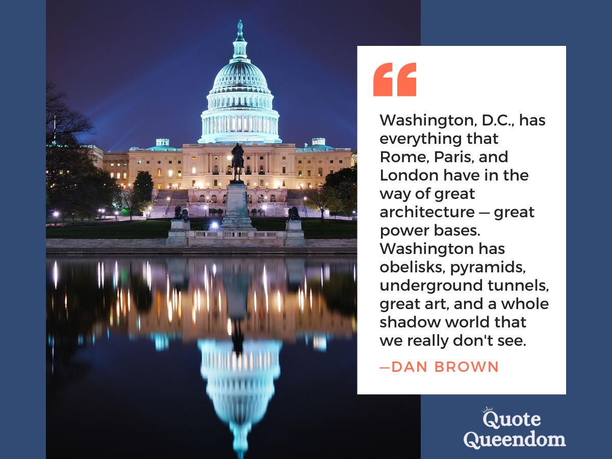 The united states capitol building illuminated at night, reflected in water, with a quote by dan brown about washington, d.c.'s architecture.